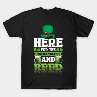 I'm Here for the Shenanigans and Beer - Funny Beer Green Beer Mem Shamrock e Saint Patrick's Day Quotes Saying Shirt T-Shirt